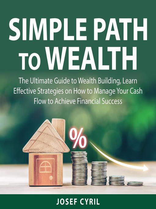 Title details for Simple Path to Wealth by Josef Cyril - Available